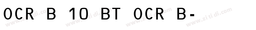 OCR B 10 BT OCR B字体转换